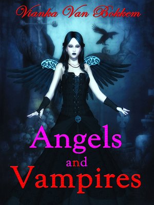 cover image of Angels and Vampires